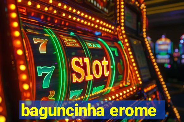 baguncinha erome